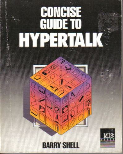 Concise Guide to Hypertalk by Barry Shell (1988)